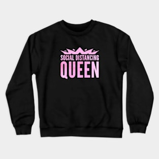 Social Distancing Queen Crewneck Sweatshirt